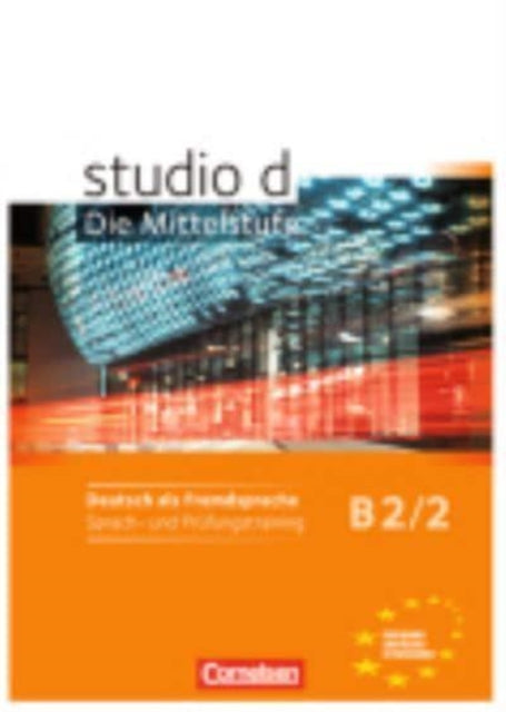 studio d  Die Mittelstufe Arbeitsheft Sprach und Prufungstraining B22