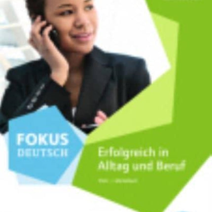 Fokus Deutsch Kurs und Ubungsbuch B2