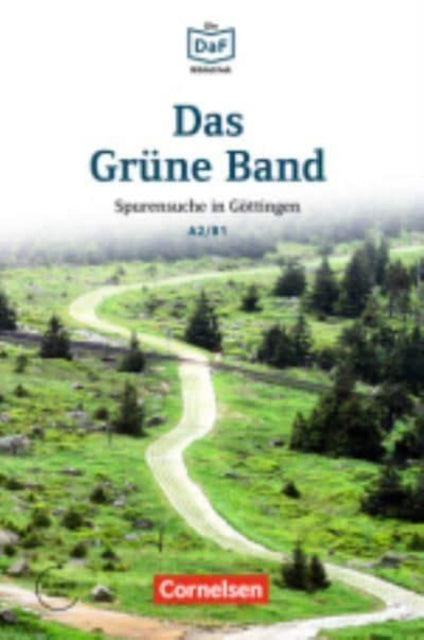 Das Grune Band  Spurensuche in Gottingen Spurensuche in Gttingen Lektre Mit Audios online