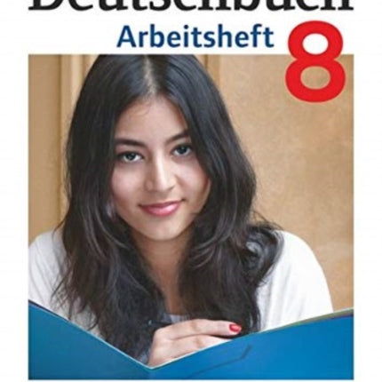 Deutschbuch Gymnasium 8 Schuljahr Arbeitsheft mit