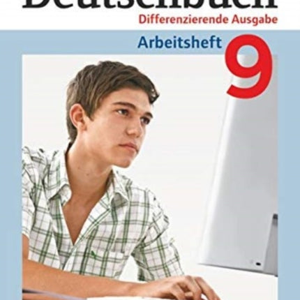 Deutschbuch  Differenzierende Ausgabe 9 Schuljahr  Arbeitsheft mit Lsungen