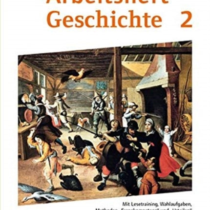 Forum Geschichte 02 Mit Lesetraining Wahlaufgaben Methodenseiten Fragekompetenz und Urteilen Arbeitsheft