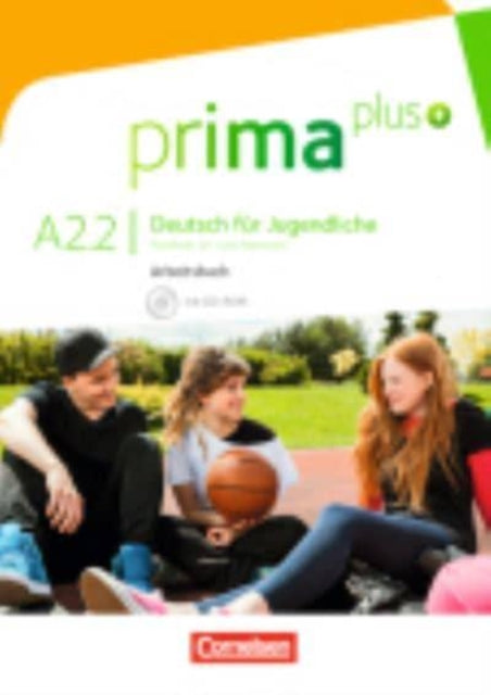 Prima plus A22 Deutsch fr Jugendliche Arbeitsbuch mit CDROM Arbeitsbuch A22 mit CDRom