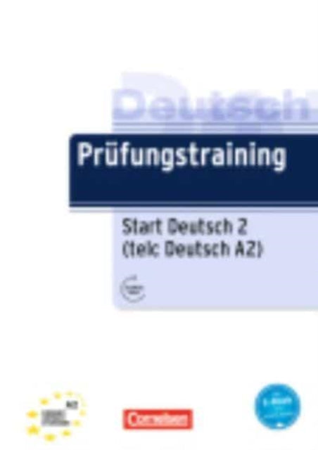 Prufungstraining DaF: Start Deutsch 2 - telc Deutsch A2 - Ubungsbuch mit Aud