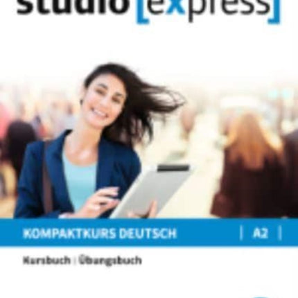 Studio Express Kurs und Ubungsbuch A2