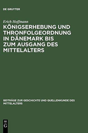 Königserhebung Und Thronfolgeordnung in Dänemark