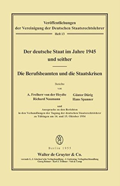 Der Deutsche Staat Im Jahre 1945 Und Seither. Die