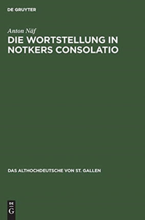 Die Wortstellung in Notkers Consolatio: