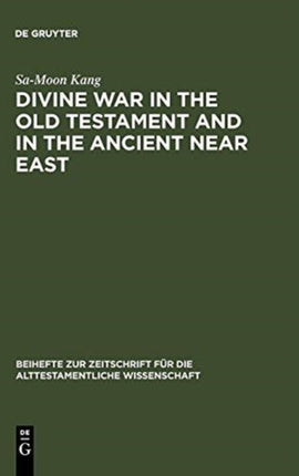 Divine War in the Old Testament and in the Ancient Near East