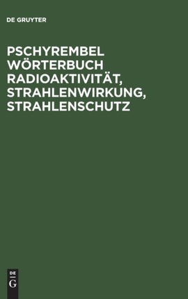 Pschyrembel Wörterbuch Radioaktivität, Strahlenwirkung, Strahlenschutz