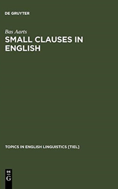 Small Clauses in English: The Nonverbal Types