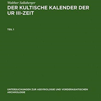 Der Kultische Kalender Der Ur III-Zeit