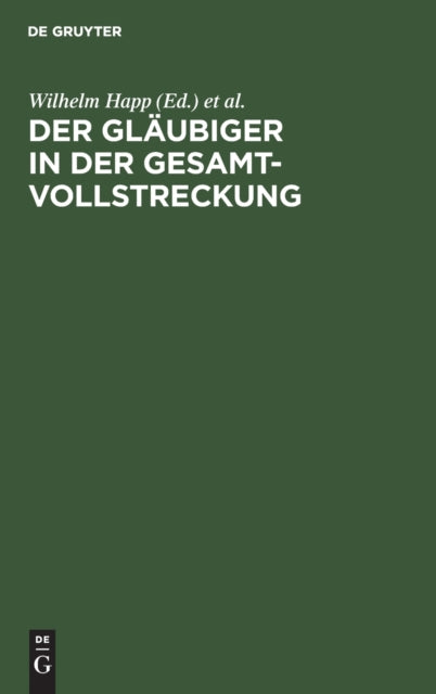 Der Gläubiger in Der Gesamtvollstreckung: Verfahrenserläuterungen Mit Mustern