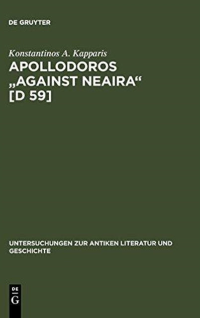 Apollodoros  Against Neaira  [D 59]: Ed. with Introduction, Translation and Commentary by Konstantinos A. Kapparis