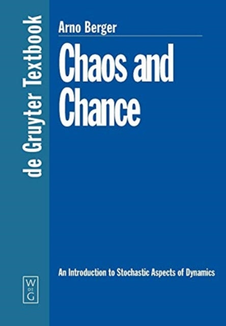 Chaos and Chance: An Introduction to Stochastic Aspects of Dynamics