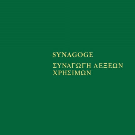 Synagoge: [Synagoge lexeon chresimon] Texts of