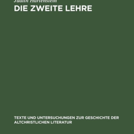 Die Zweite Lehre: Erscheinungen des Auferstandenen als Rahmenerzählungen frühchristlicher Dialoge