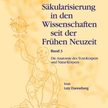Die Anatomie des Text-Körpers und Natur-Körpers: Das Lesen im liber naturalis und supernaturalis