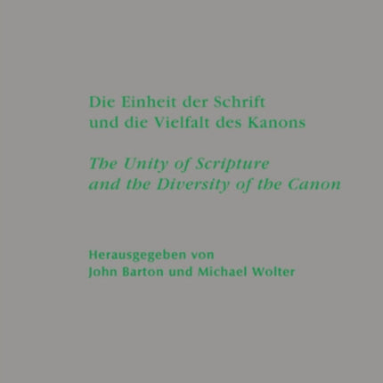 Die Einheit der Schrift und die Vielfalt des Kanons / The Unity of Scripture and the Diversity of the Canon