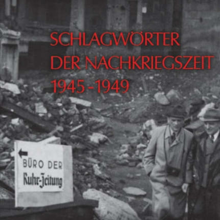 Schlagwörter der Nachkriegszeit 1945–1949