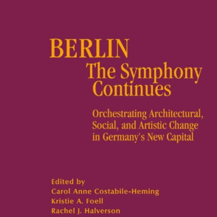 Berlin - The Symphony Continues: Orchestrating Architectural, Social, and Artistic Change in Germany’s New Capital