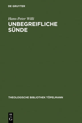 Unbegreifliche Sünde:  Die christliche Lehre von der Sünde  als Theorie der Freiheit bei Julius Müller (1801-1878). Mit einem Anhang der Tagebuchnotizen Kierkegaards über die Sündenlehre von Julius Müller