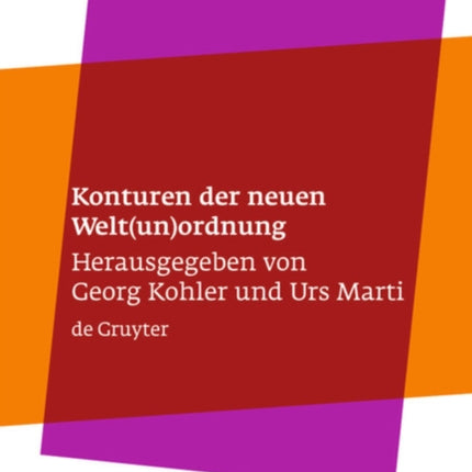 Konturen der neuen Welt(un)ordnung: Beiträge zu einer Theorie der normativen Prinzipien internationaler Politik