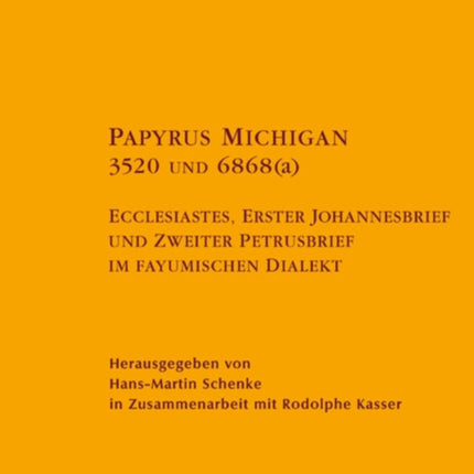 Papyrus Michigan 3520 und 6868(a): Ecclesiastes, Erster Johannesbrief und Zweiter Petrusbrief im fayumischen Dialekt