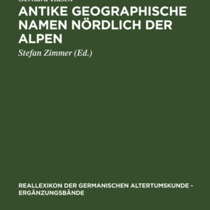 Antike geographische Namen nördlich der Alpen: Mit einem Beitrag von Hermann Reichert: Germanien in der Sicht des Ptolemaios