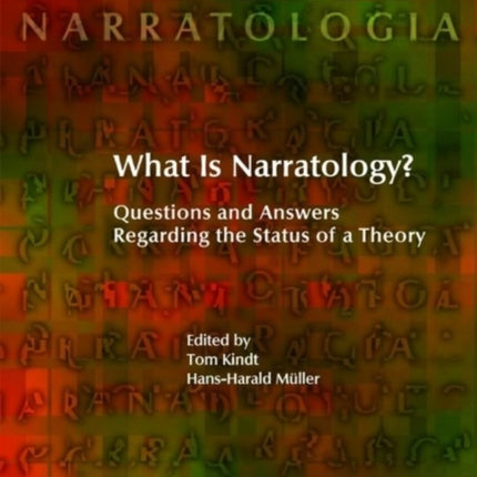 What Is Narratology?: Questions and Answers Regarding the Status of a Theory