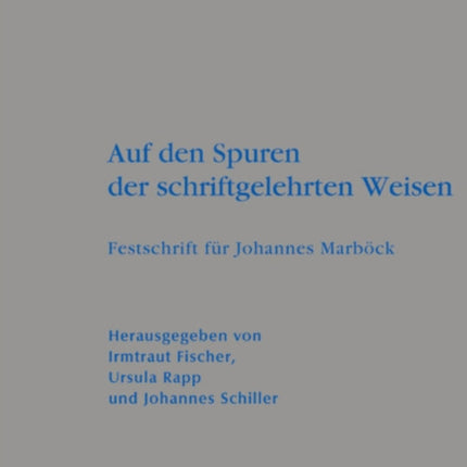 Auf den Spuren der schriftgelehrten Weisen: Festschrift für Johannes Marböck anlässlich seiner Emeritierung