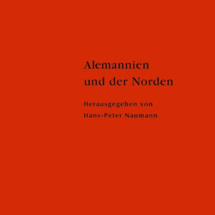 Alemannien Und Der Norden: Internationales Symposium Vom 18.-20. Oktober 2001 in Zürich