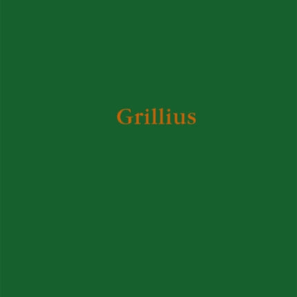 Grillius: Überlieferung und Kommentar