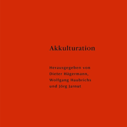 Akkulturation: Probleme einer germanisch-romanischen Kultursynthese in Spätantike und frühem Mittelalter