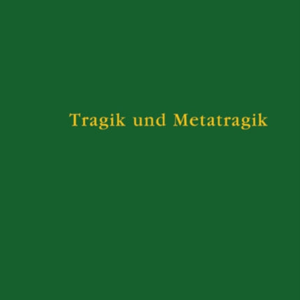 Tragik und Metatragik: Euripides' Bakchen und die moderne Literaturwissenschaft