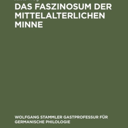 Das Faszinosum der mittelalterlichen Minne