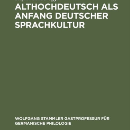 Althochdeutsch als Anfang deutscher Sprachkultur