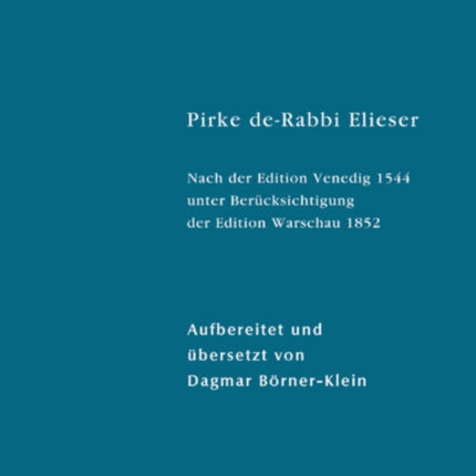 Pirke de-Rabbi Elieser: Nach der Edition Venedig 1544 unter Berücksichtigung der Edition Warschau 1852