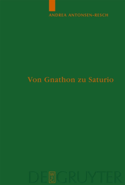 Von Gnathon zu Saturio: Die Parasitenfigur und das Verhältnis der römischen Komödie zur griechischen