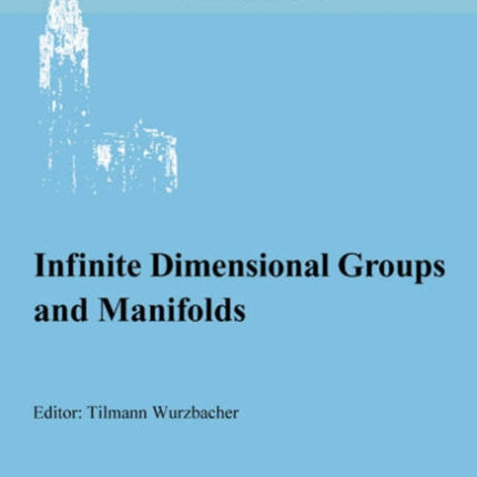Infinite Dimensional Groups and Manifolds