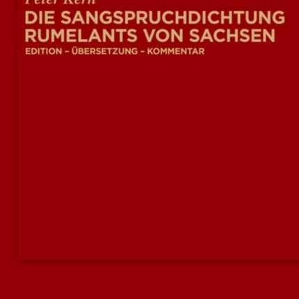 Die Sangspruchdichtung Rumelants von Sachsen