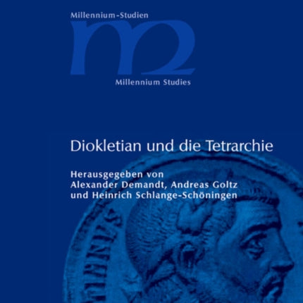 Diokletian und die Tetrarchie: Aspekte einer Zeitenwende