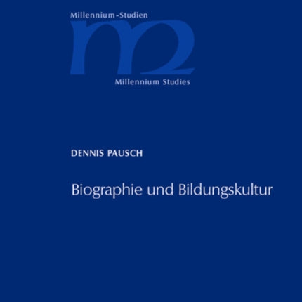 Biographie und Bildungskultur: Personendarstellungen bei Plinius dem Jüngeren, Gellius und Sueton