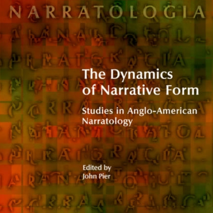 The Dynamics of Narrative Form: Studies in Anglo-American Narratology