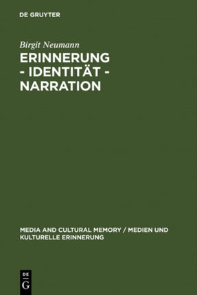Erinnerung – Identität – Narration: Gattungstypologie und Funktionen kanadischer  Fictions of Memory