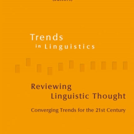 Reviewing Linguistic Thought: Converging Trends