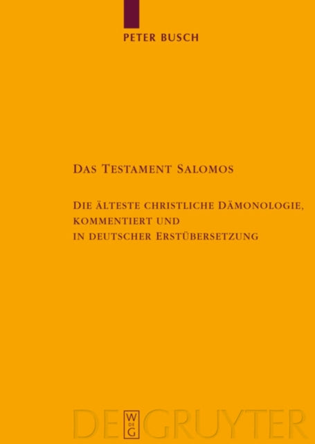 Das Testament Salomos: Die älteste christliche Dämonologie, kommentiert und in deutscher Erstübersetzung
