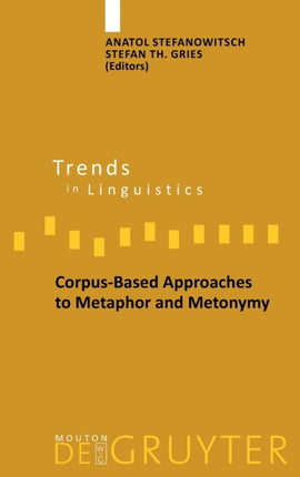 Corpus-Based Approaches to Metaphor and Metonymy