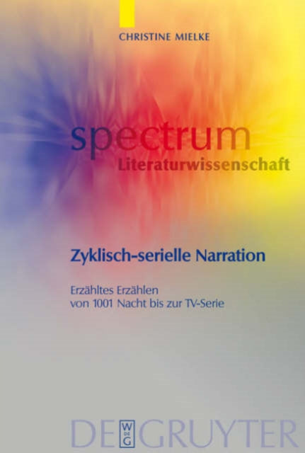 Zyklisch-serielle Narration: Erzähltes Erzählen