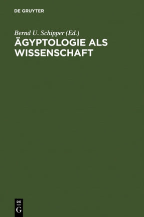 Ägyptologie als Wissenschaft: Adolf Erman (1854-1937) in seiner Zeit